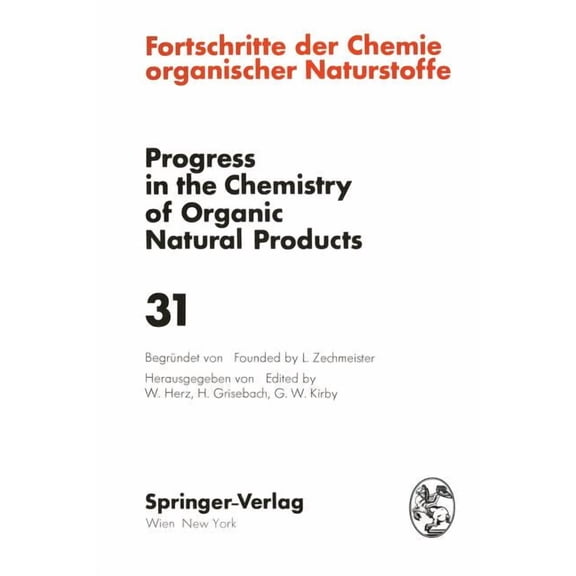 Fortschritte Der Chemie Organischer Natu Fortschritte Der Chemie Organischer Naturstoffe / Progress in the Chemistry of Organic Natural Products, Book 31, (Paperback)