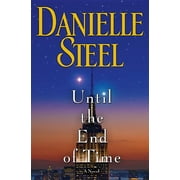 Until the End of Time (Hardcover) by Danielle Steel
