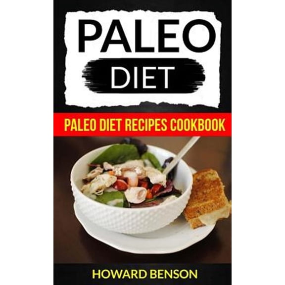 Paleo Diet : Paleo Diet Recipes Cookbook