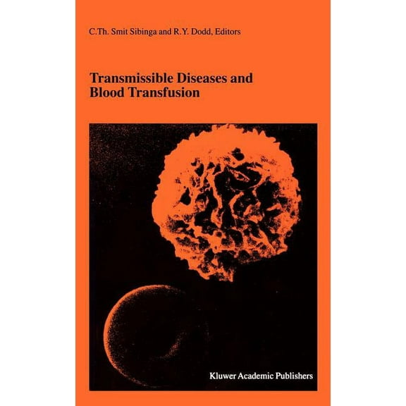 Developments in Hematology and Immunolog Transmissible Diseases and Blood Transfusion: Proceedings of the Twenty-Sixth International Symposium on Blood Transfusi, Book 37, (Hardcover)