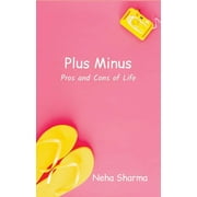 Plus Minus : Pros and Cons of Life