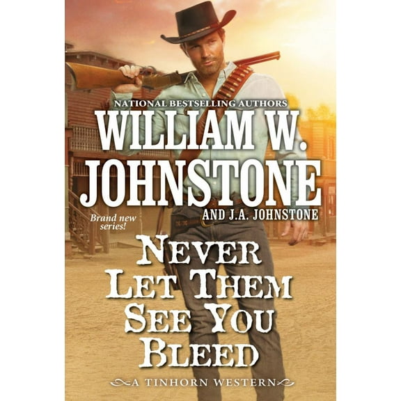 J. A. Johnstone: Never Let Them See You Bleed (Paperback)