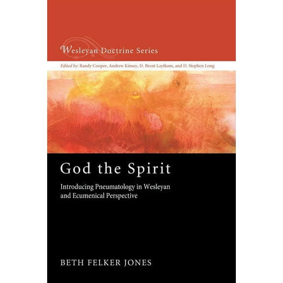 Wesleyan Doctrine: God the Spirit (Paperback)