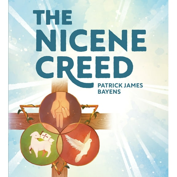 The Nicene Creed: Illustrated for Families, (Hardcover)