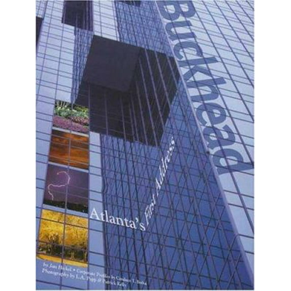 Pre-Owned Buckhead, Atlanta's First Address (Hardcover) 0972595104 9780972595100