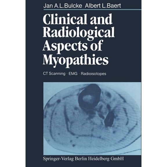 Clinical and Radiological Aspects of Myopathies: CT Scanning - Emg - Radioisotopes, (Paperback)