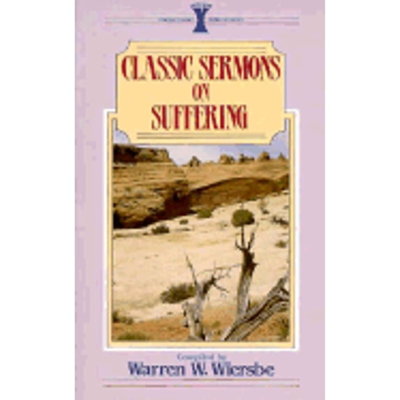 Kregel Classic Sermons: Classic Sermons on Suffering (Paperback)