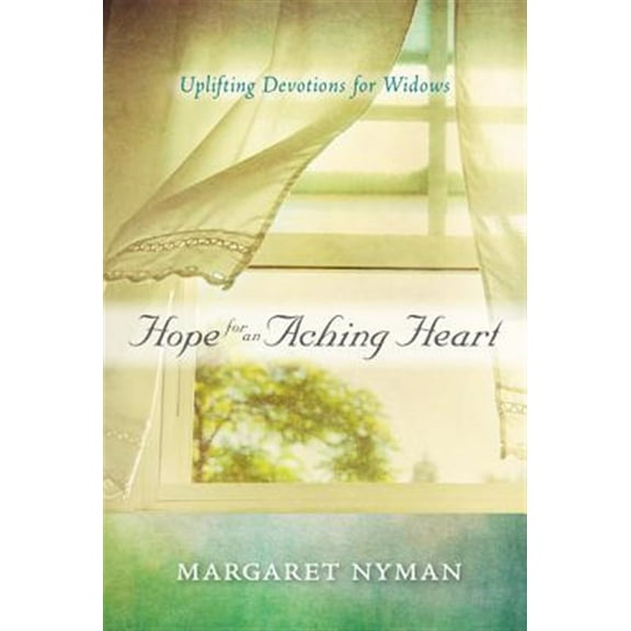 Pre-Owned Hope for an Aching Heart: Uplifting Devotions for Widows (Paperback) 1572935685 9781572935686