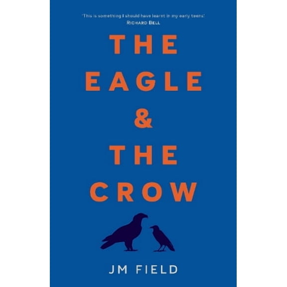 JM Field The Eagle and the Crow (Paperback)