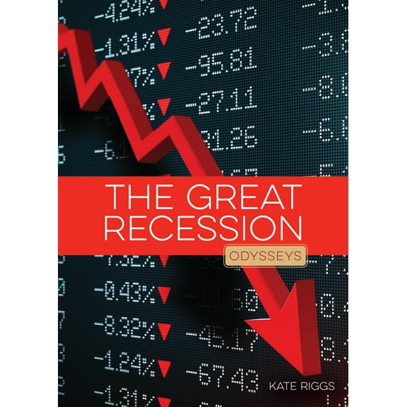 Odysseys in Recent Events The Great Recession, (Paperback)