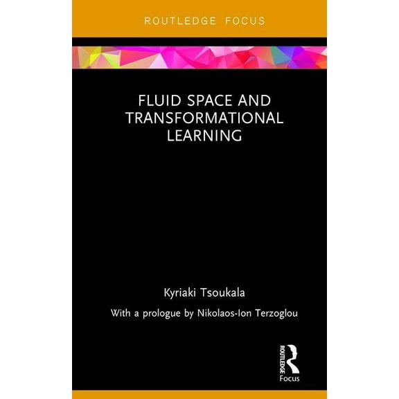 Routledge Focus on Design Pedagogy Fluid Space and Transformational Learning, (Hardcover)