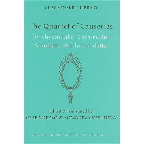 Clay Sanskrit Library The Quartet of Causeries, Book 22, (Hardcover)