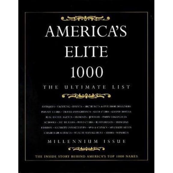 Pre-Owned America's Elite 1000: The Ultimate List : Millennium Issue (Hardcover) 0967169402 9780967169408