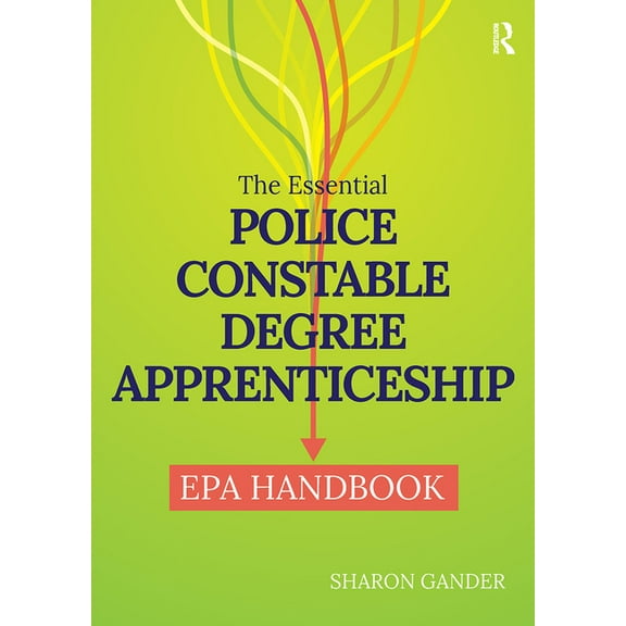 The Essential Police Constable Degree Apprenticeship EPA Handbook, (Paperback)