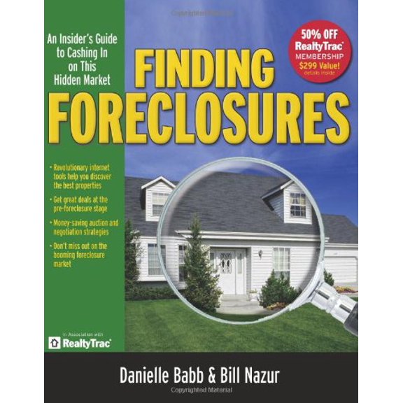 Pre-Owned Finding Foreclosures: An Insider's Guide to Cashing in on This Hidden Market (Paperback) 1599181312 9781599181318