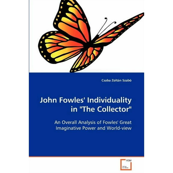 John Fowles' Individuality in "The Collector" (Paperback)