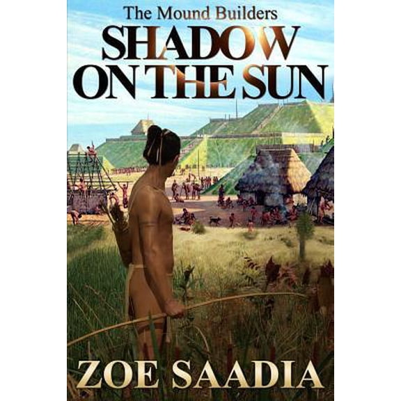 The Mound Builders: Shadow on the Sun (Paperback)