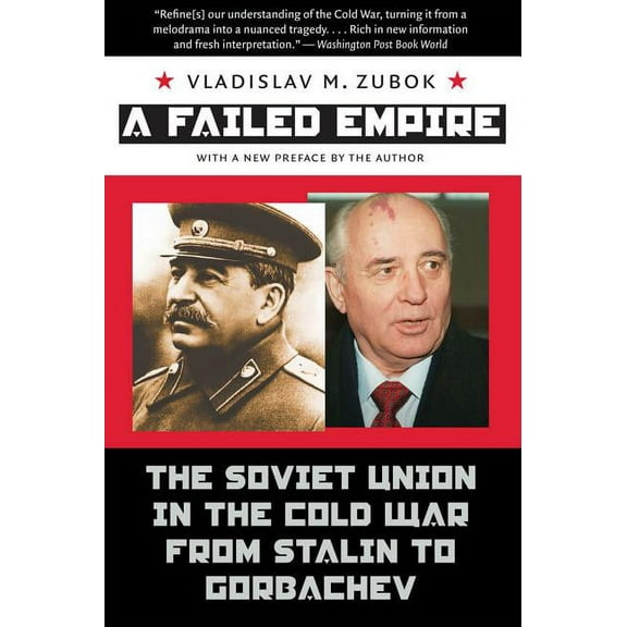 New Cold War History A Failed Empire: The Soviet Union in the Cold War from Stalin to Gorbachev, (Paperback)