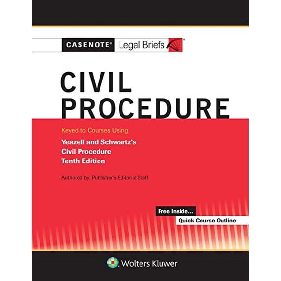 Pre-Owned Casenote Legal Briefs for Civil Procedure, Keyed to Yeazell and Schwartz, 9781543807295, 1543807291, Paperback, 10 edition
