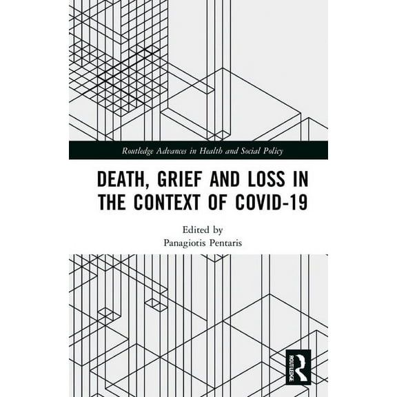 Routledge Advances in Health and Social  Death, Grief and Loss in the Context of COVID-19, (Hardcover)