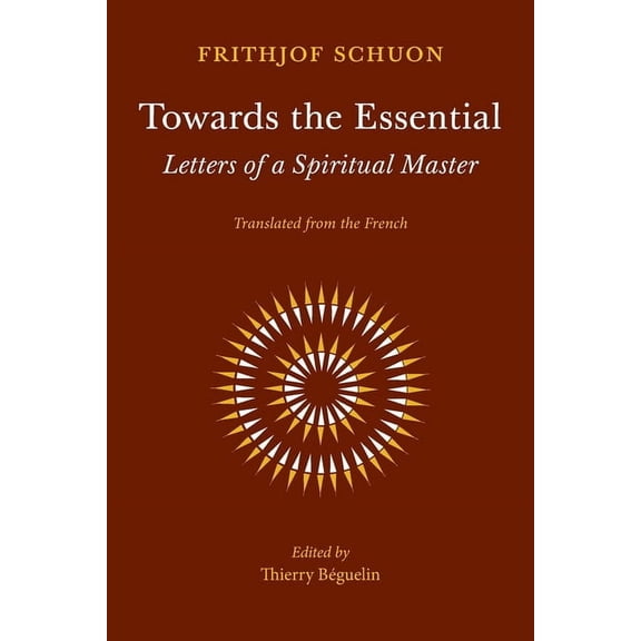 Towards the Essential: Letters of a Spiritual Master, (Paperback)