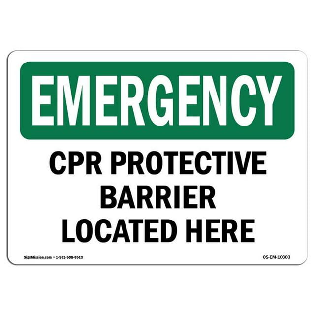 SignMission OS-EM-A-1824-L-10303 18 x 24 in. OSHA Emergency Sign - CPR Protective Barrier Located Here