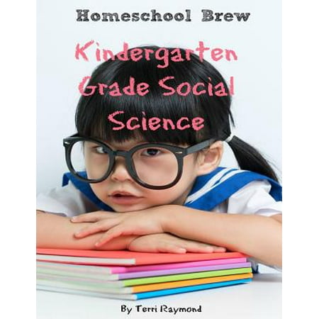 Kindergarten Grade Social Science : For Homeschool or Extra