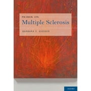 Pre-Owned Primer on Multiple Sclerosis (Paperback 9780195369281) by Barbara S Giesser MD