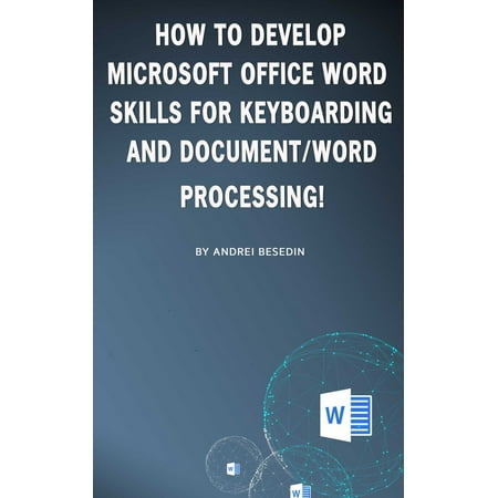 How to Develop Microsoft Office Word Skills For Keyboarding And Document/Word Processing! -