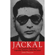 Jackal : The Complete Story of the Legendary Terrorist, Carlos the Jackal, Used [Paperback]