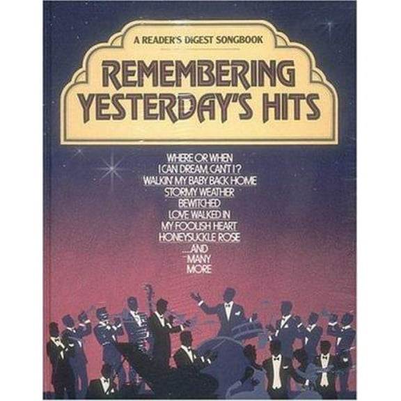 Pre-Owned Remembering Yesterday's Hits - A Reader's Digest Songbook (Hardcover) 0895772493 9780895772497