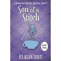 A Knitorious Murder Mystery Collection Son of a Stitch: A Knitorious Murder Mystery Book 5, Book 5, (Paperback)