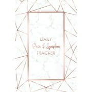 WELLNESS WARRIOR PRESS Daily Pain & Symptom Tracker: A Detailed Pain & Symptom Tracking Journal for Chronic Pain & Illness (Paperback)