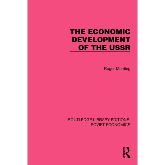 Routledge Library Editions: Soviet Econo The Economic Development of the USSR, (Hardcover)