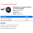 thumbnail image 2 of Fuel Tank Cap - Compatible with 2009 - 2017 Lincoln Navigator 2010 2011 2012 2013 2014 2015 2016, 2 of 2