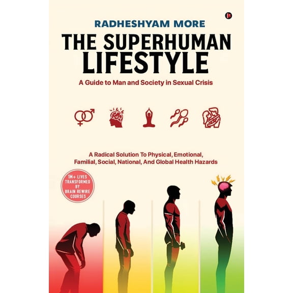 The Superhuman Lifestyle: A Guide to Man and Society in Sexual Crisis, (Paperback)