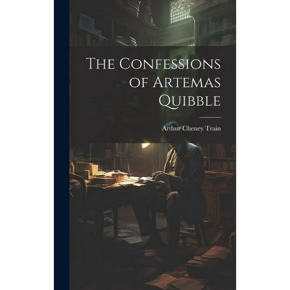 The Confessions of Artemas Quibble (Hardcover)