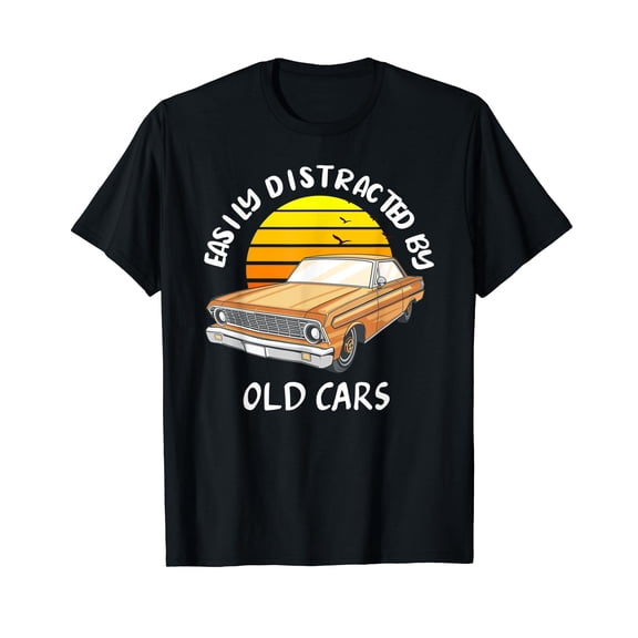 Easily Distracted By Old Cars Classic Car Lover Sunset Gifts Cotton Black T-Shirt