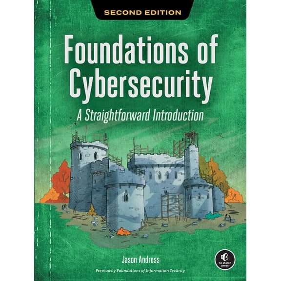 Foundations of Cybersecurity, 2nd Edition: A Straightforward Introduction, (Paperback)