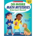 thumbnail image 2 of Scholastic Teacher Resources 30 More Math Mysteries Kids Can’t Resist, Grades 3-5, 2 of 2