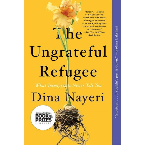 The Ungrateful Refugee: What Immigrants Never Tell You, (Paperback)