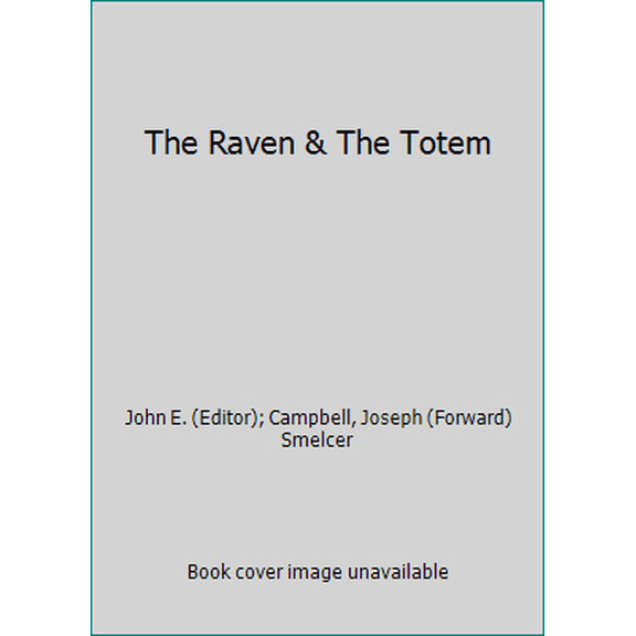 Pre-Owned The Raven & The Totem (Paperback) 1578333113 9781578333110