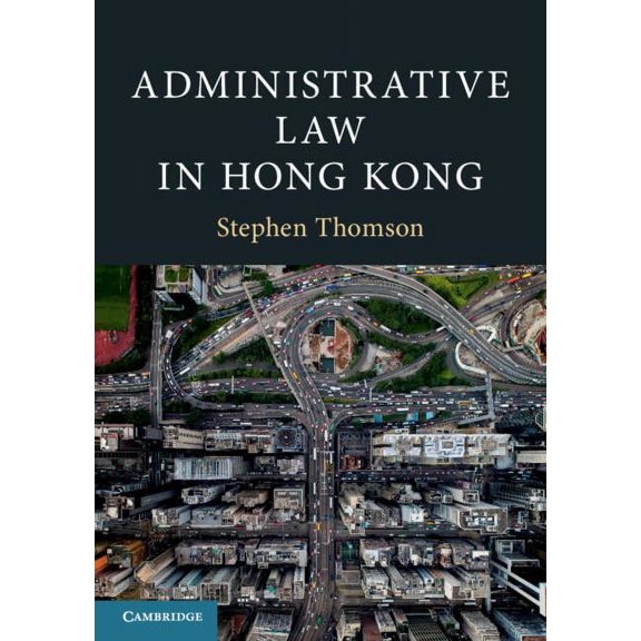 Administrative Law in Hong Kong, (Paperback)