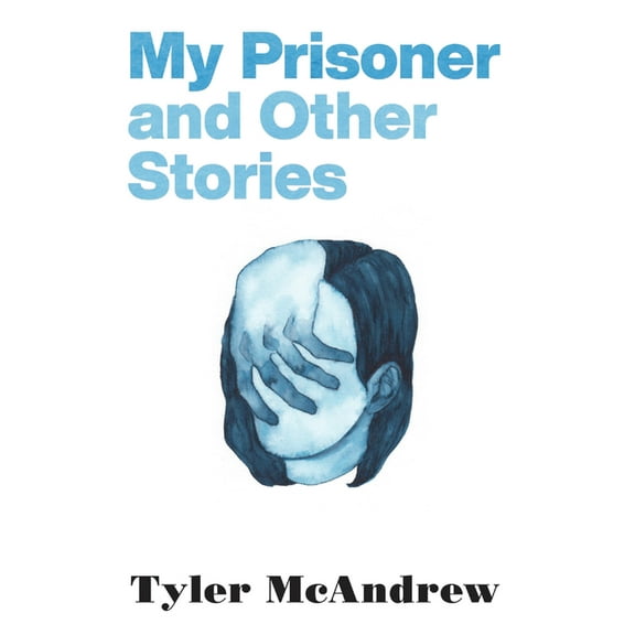 Journal Non/Fiction Prize My Prisoner and Other Stories, (Paperback)