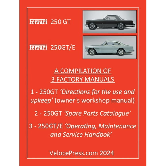Ferrari 250 GT & 250 Gt/E - A Compilation of Three Factory Manuals, (Paperback)