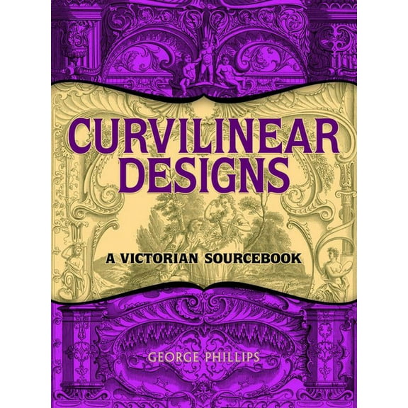 Dover Pictorial Archive Curvilinear Designs: A Victorian Sourcebook, (Paperback)