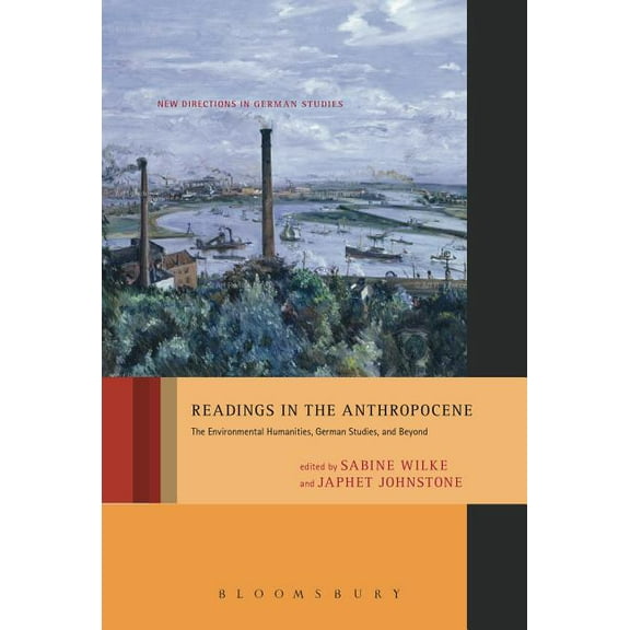 New Directions in German Studies Readings in the Anthropocene: The Environmental Humanities, German Studies, and Beyond, Book 18, (Hardcover)