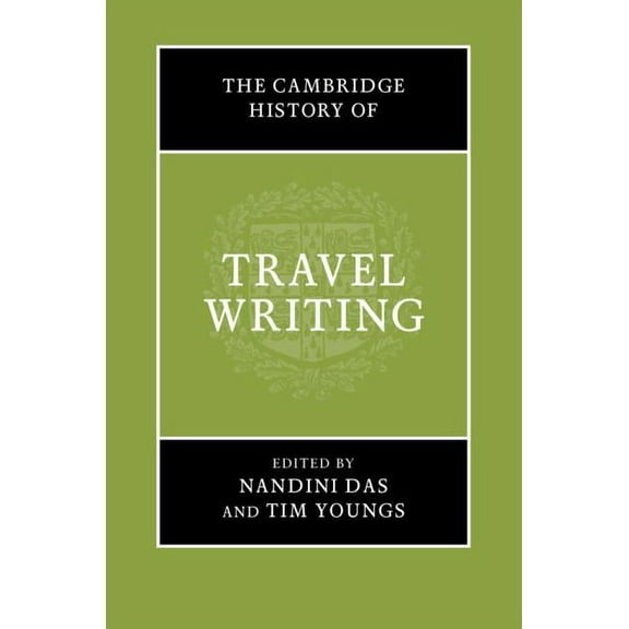 The Cambridge History of Travel Writing, (Hardcover)