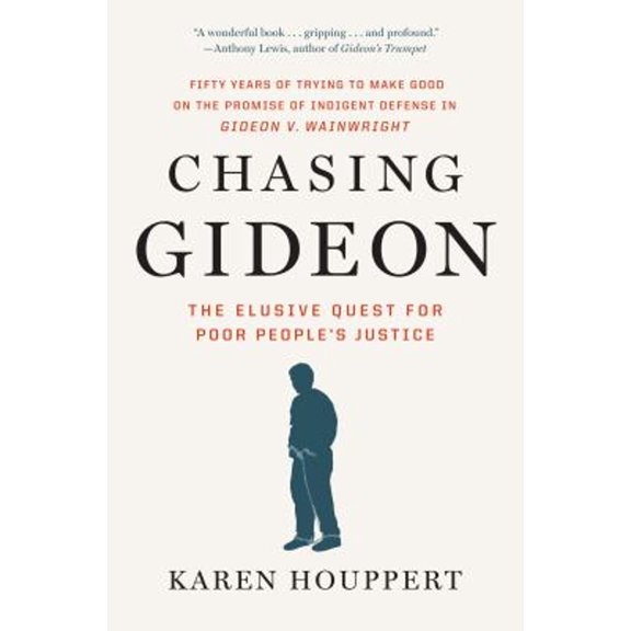 Pre-Owned Chasing Gideon: The Elusive Quest for Poor People's Justice (Hardcover) 1595588698 9781595588692