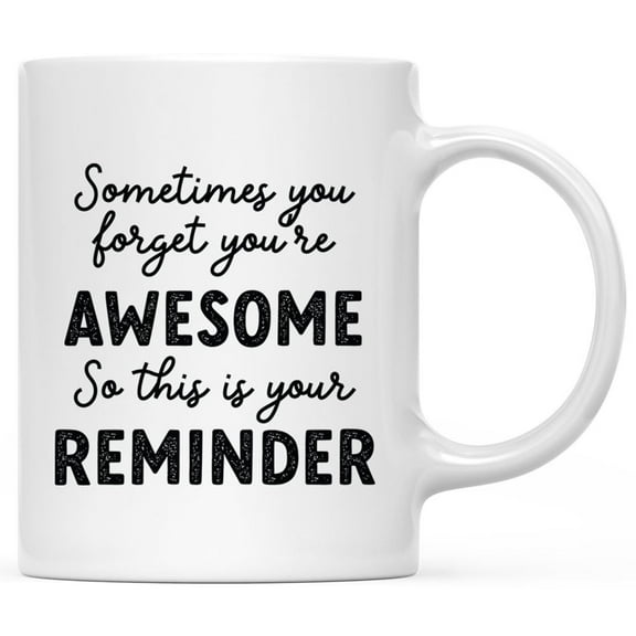 Koyal Wholesale 11oz Ceramic Coffee Mug - You're Awesome This Is Your Reminder Funny Coffee Mugs for Women & Men Gifts